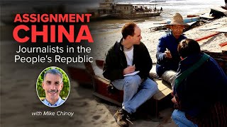 Assignment China: Journalists in the Peoples Repub