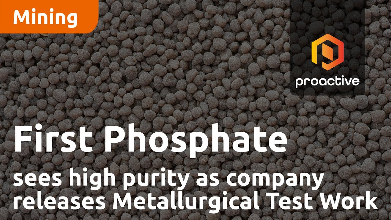 First Phosphate sees high purity as company releases Metallurgical Test Work
