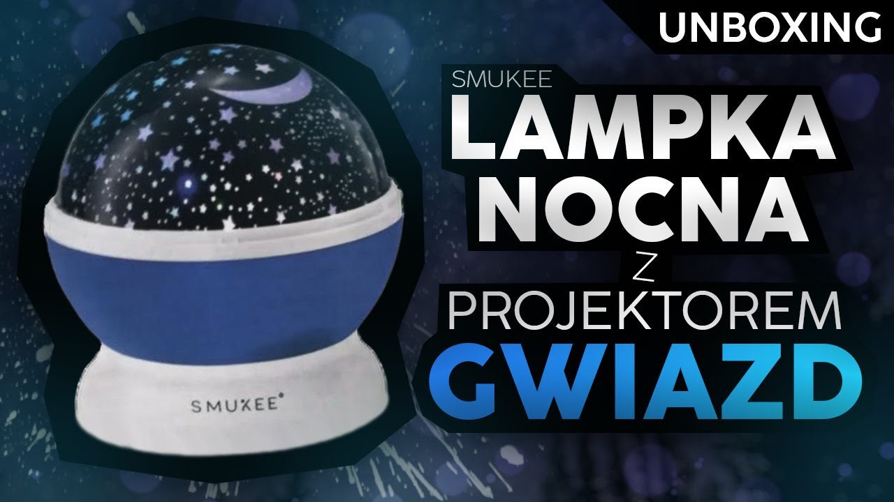 Unboxing | Lampka Nocna Z Projektorem Gwiazd