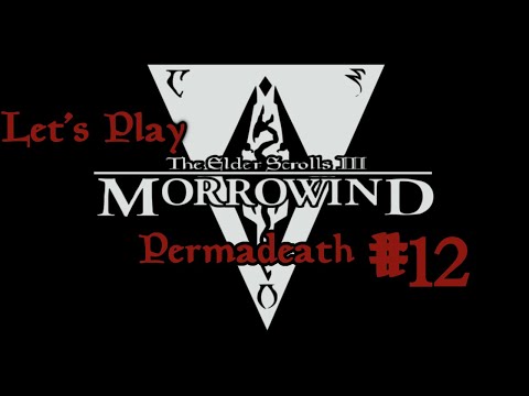 Lets Play Morrowind Permadeath Episode 12: Lackluster Intel