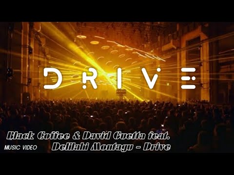 Black Coffee & David Guetta feat. Delilahi Montagu - Drive