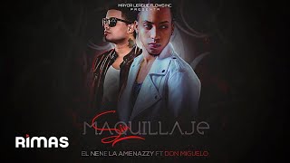 El Nene La Amenaza &quot;Amenazzy&quot; Ft. Don Miguelo - Sin Maquillaje (Audio)