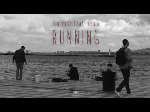 Dim Vach feat. Venia - Running (Original Mix)