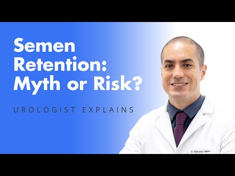 RISKS of SEMEN RETENTION – What Happens If You Don’t Ejaculate for a Long Time