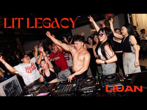 LIT LEGACY #1 I DJ LIUAN I Đêm hôm ấy điên vl ...