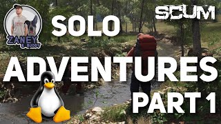This World Is Ours!! Solo/Single-Player SCUM Adventure Part 1 | Ultrawide 21:9 Gaming On Linux