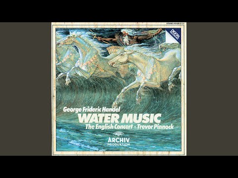 Handel: Water Music Suite No. 1 in F Major, HWV 348: VII. Bourrée