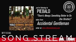 Piebald - There's Always Something Better to Do (the Strutter)