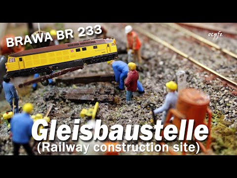 Gleisbaustelle / BRAWA BR 233 "Ludmilla" (H0 Modelleisenbahn)