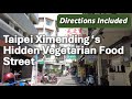 HD Taipei Ximending Hidden Vegetarian Food Street How To Go There 台北西门町素食街