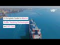 A Complete Guide To Marine Traffic Tracking Technologies And AIS Data