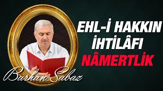 Burhan Sabaz - 20. Lema 6. Sebep Cemaatlerin ihtilaf sebepleri 5. Bölüm