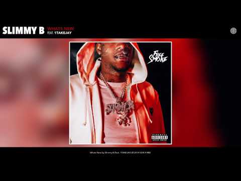 SOB X RBE (Slimmy B) "What's New" ft  1TakeJay