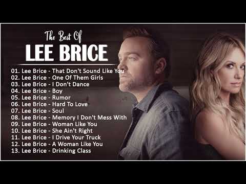 L.e.e B.r.i.c.e, Greatest Hits Full Album 2023 - Best Songs Of  Lee Brice