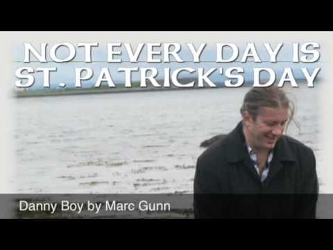 Danny Boy - Marc Gunn - St Patrick's Day Irish American Hit