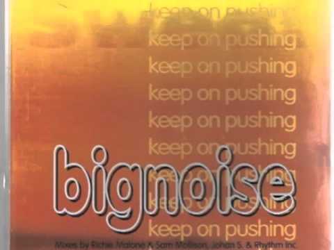 Big Noise - Keep On Pushing