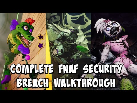Complete FNAF Security Breach Walkthrough! | All Presents, Bags, Endings, Burntrap, Upgrades, & CDs