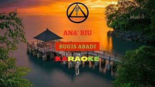 Download lagu Ana' Biu (Karaoke) | Bugis Abadi | Musik Original mp3 Download lagu Ana' Biu (Karaoke) | Bugis Abadi | Musik Original mp3