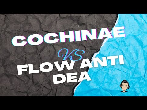 COCHINAE VS FLOW ANTI DEA
