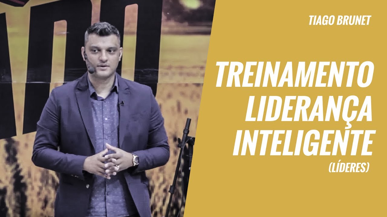 [Líderes] Treinamento Liderança Inteligente // Tiago Brunet (parte 01)