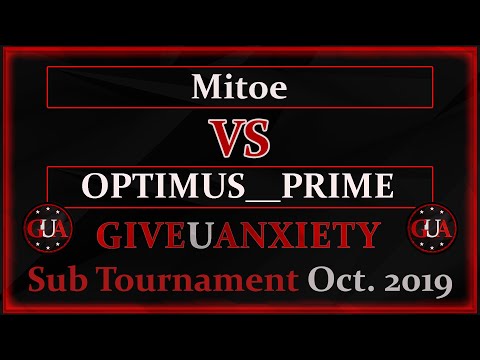 GUA Sub tour: Ro8- Mitoe vs OPTIMUS__PRIME