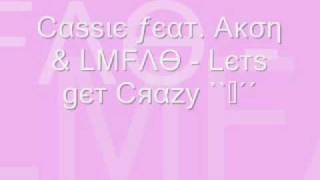 Cassie feat. Akon &amp; LMFAO - Let&#39;s get crazy