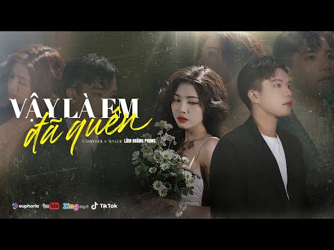 Vậy là em đã quên - Lâm Hoàng Phong