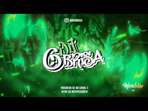 MINHA NOVA MUCHILINHA - DJ GBRISA, MC FABINHO DA OSK & MC LUANA SP