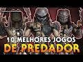 Top 10 Melhores Jogos De Predador