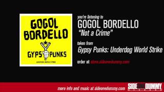 Gogol Bordello - Not a Crime
