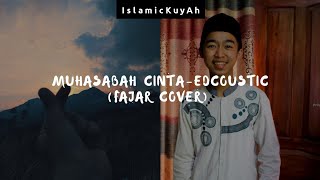 Download lagu Muhasabah Cinta - Edcoustic (Fajar Cover) mp3