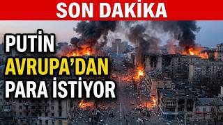 PUTİN RUSYA'NIN PARASINI İSTİYOR! Rusya Ukrayna Son Dakika.