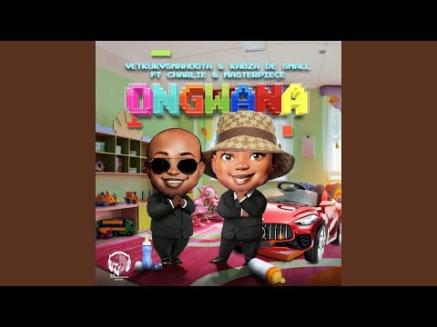 Kabza De Small & Vetkuk, Mahoota - Ongwana (Vetkuk vs. Mahoota) ft. Charlie & Masterpiece