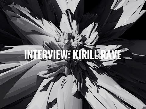 INTERVIEW: Kirill Rave