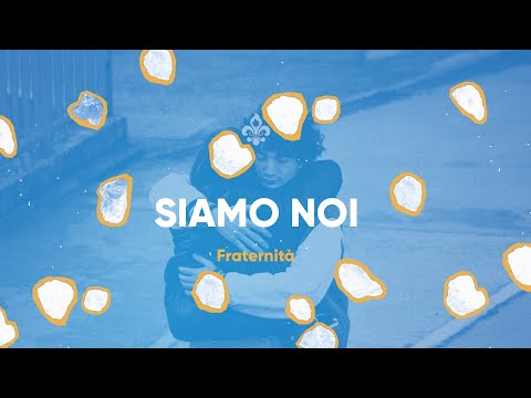 Siamo noi - Fraternità (Official Music Video)