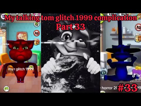My talking tom glitch 1999 complication part 33