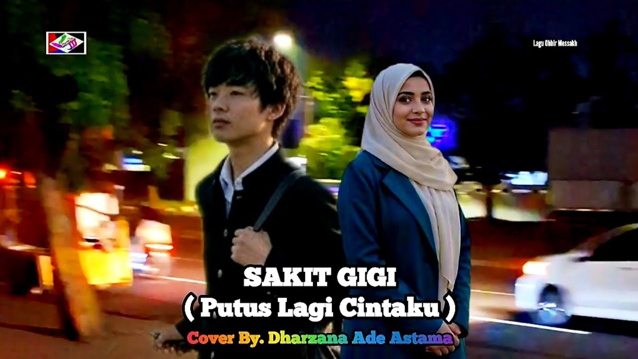 Sakit Gigi ( Putus Lagi Cintaku ) - Lagu Dangdut Lawas Obbie Messakh - Cover By. Dharzana Ade Astama