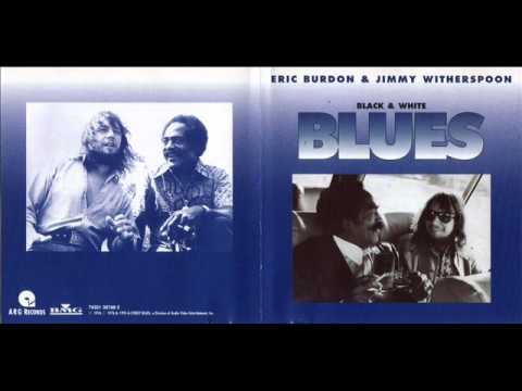 Eric Burdon & Jimmy Witherspoon -  Home Dream.wmv
