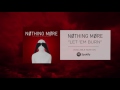 Nothing More - Let 'Em Burn (Official Audio)