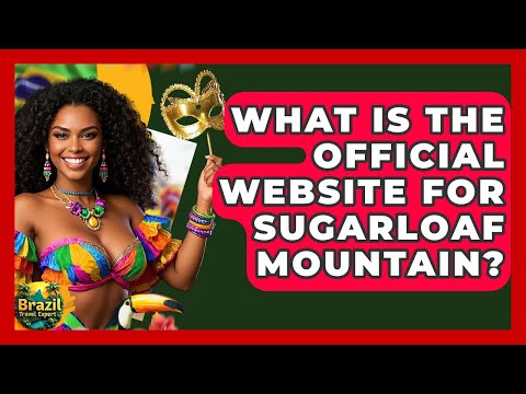 What Is The Official Website For Sugarloaf Mountain? - Brazil Travel Expert