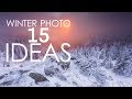 15 Winter Photography Ideas | Landscape Photography