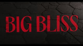 Big Bliss – “A Seat at the Table”