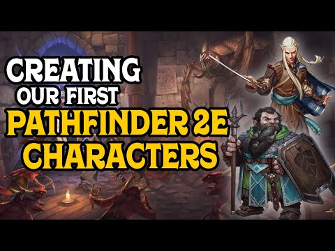 Creating Our First Pathfinder 2e Characters!