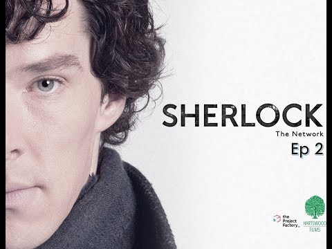 Sherlock The Network Ep 2