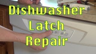 How to Repair a Dishwasher Door Latch