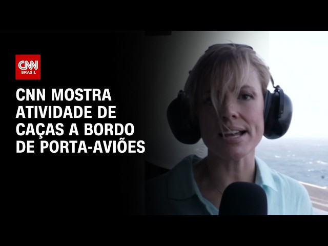 Exclusivo: CNN acompanha operação de caças em porta-aviões | LIVE CNN