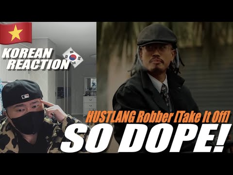 🇻🇳🇰🇷🔥Korean Hiphop Junkie react to HUSTLANG Robber - Take It Off (VN/ENG SUB)