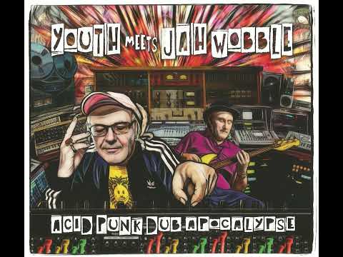 Youth Meets Jah Wobble – Inspector Out Of Space