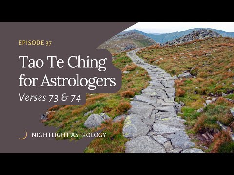 The Tao Te Ching for Astrologers - Verses 73 & 74