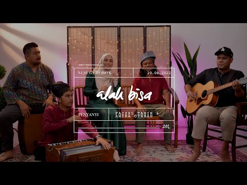 Alah Bisa (Sesi Gerobok) - Faizal Tahir & Amira Othman